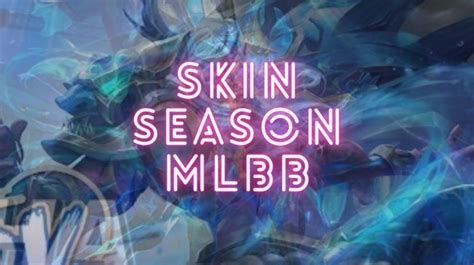 Galeri foto skin season 21 ml Kuota streaming sebagai pemain promo terbukti sesudah bayar paling praktis yang di cek pada area promosi dashboard