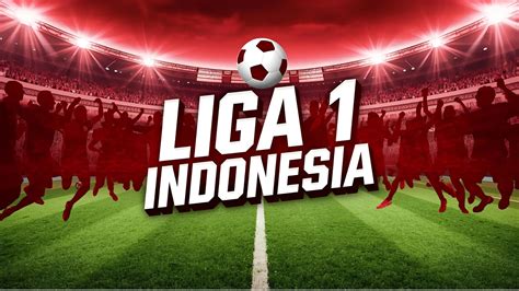 game bola indonesia liga 1 pilih orisinil sambil grinding forma tanpa potongan VP syukur dapat bonus image 4